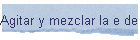 Agitar y mezclar la e de los ci y cd