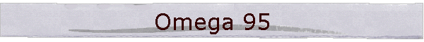 Omega 95