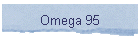 Omega 95
