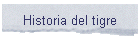 Historia del tigre