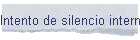 Intento de silencio interno