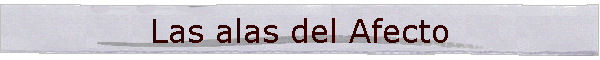 Las alas del Afecto