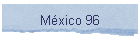 M�xico 96