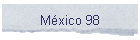 M�xico 98