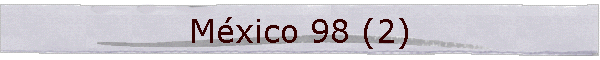 M�xico 98 (2)