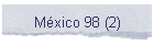 M�xico 98 (2)