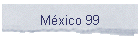 M�xico 99