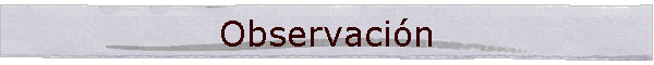 Observaci�n