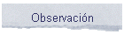 Observaci�n