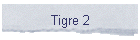 Tigre 2