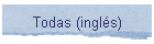 Todas (ingl�s)