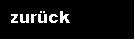Textfeld: zur�ck