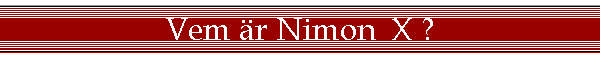 Vem �r Nimon_X ?