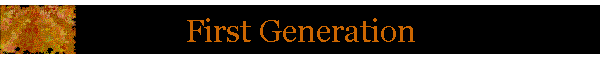 First Generation