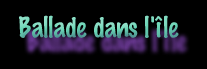 Ballade dans l'&icirc;le