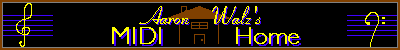 Aaron Walz's MIDI Home - Original, Video Game, and Theme Song MIDI Music