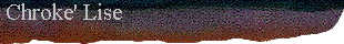  Chroke' Lise 