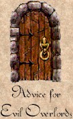 Advice for Evil Overlords