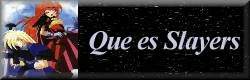 que es Slayers