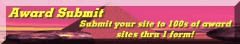 Award Submit! Submit your site to 100s of award sites thru 1 form!