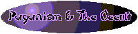 Paganism and the Occult