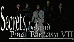 Secrets Behind Final Fantasy VII