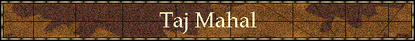 Taj Mahal