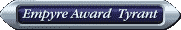 Empyre Award  Tyrant
