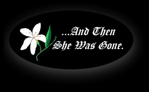 And then she was gone..........
