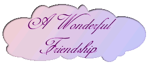 A Wonderful Friendship