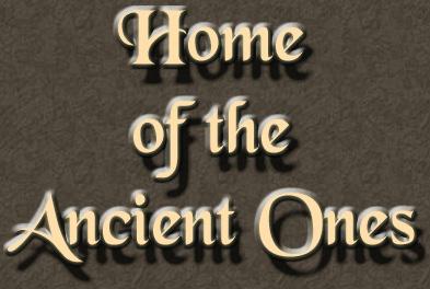 Home of the Ancient Ones.