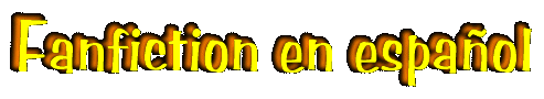 Fanfiction en Espa&ntilde;ol