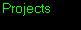 Projects