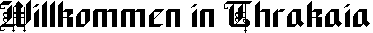 Willkommen in Thrakaia