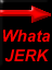 jerk.gif (1883 bytes)