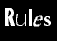 Rules