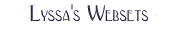 Lyssa's Websets