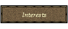 Interests
