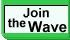 Join the Wave