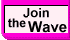 Join the Wave