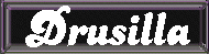 Drusilla