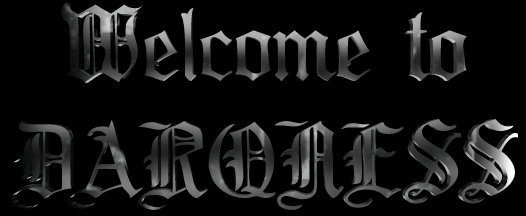 WeLcome To Darqness