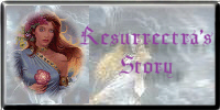 Resurrectra's Story