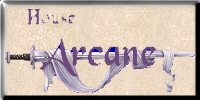 House Arcane, A hunting and questing club