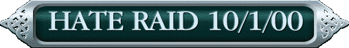 HATE RAID 10/1/00