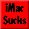 iMac Sucks