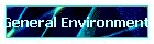 General Environment