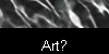 Art? 