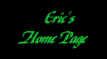 [Eric`s Home Page]
