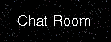 Visit My Chat Room!
